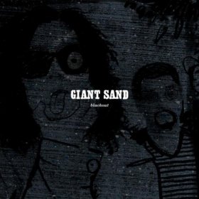 Giant Sand - Black Out (25th Anniversary Edition) [CD]