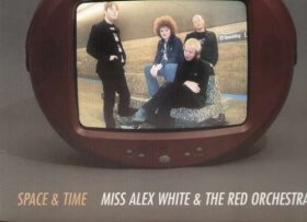 Miss Alex White & The Red Orchestra - Space & Time [Vinyl, LP]