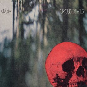 Circus Devils - Ataxia [CD]