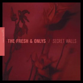 Fresh & Onlys - Secret Walls [Vinyl, 12"]