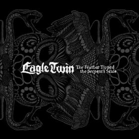Eagle Twin - Feather Tipped The Serpent's Scale [CD]