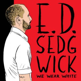 Edie Sedgwick - We Wear White [Vinyl, LP]