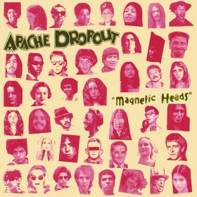 Apache Dropout - Magnetic Heads [Vinyl, LP]