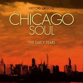 Various - Chicago Soul (The Early Years) [2CD]