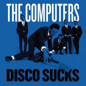 Computers - Disco Sucks [Vinyl, 7"]