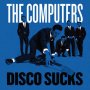 Computers - Disco Sucks