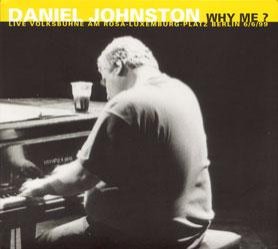 Daniel Johnston - Why Me? [CD]