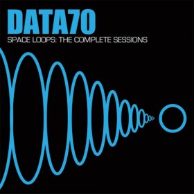 Data 70 - Space Loops: Complete Sessions [CD]