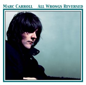Marc Carroll - All Wrongs Reversed [CD]