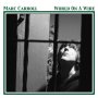 Marc Carroll - World On A Wire