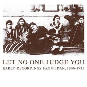 Various - Let No One Judge You: Early Iran [2CD]