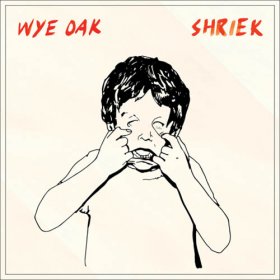 Wye Oak - Shriek [CD]
