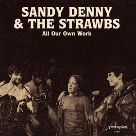 Sandy Denny & The Strawbs - All Our Own Work [Vinyl, 2LP]