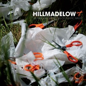 Hillmadelow - We Made Flowers Out Of [CD]