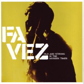 Favez - Old And Strong In The Modern Times [CD]