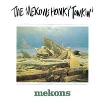 Mekons - Honky Tonkin' [CD]