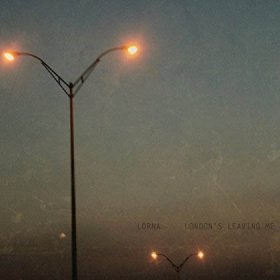 Lorna - London's Leaving Me [CD]
