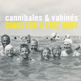 Cannibales & Vahines - Songs For A Free [Vinyl, LP]