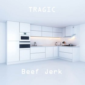 Beef Jerk - Tragic [Vinyl, LP]