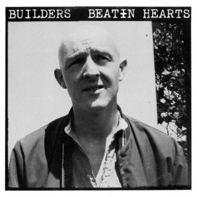 Builders - Beatin Hearts [Vinyl, LP]