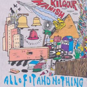 Hamish Kilgour - All Of It And Nothing [CD]