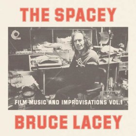 Bruce Lacey - The Spacey Bruce Lacey Vol. 1 [Vinyl, LP]