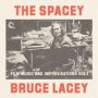 Bruce Lacey - The Spacey Bruce Lacey Vol. 1