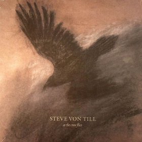 Steve Von Till - As The Crow Flies [Vinyl, LP]