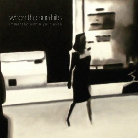 When The Sun Hits - Immersed Within Your Eyes [Vinyl, LP]