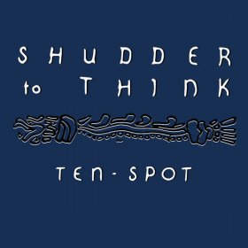 Shudder To Think - Ten Spot (Blue) [Vinyl, LP]