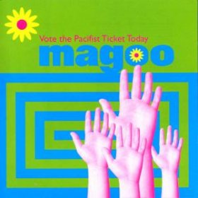 Magoo - Vote The Pacifist Ticket Today [CD]