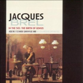 Jacques Brel - In The 50's: The Birth Of Genius [CD]