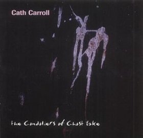 Cath Carroll - The Gondoliers Of Ghost Lake [CD]