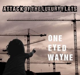 One-eyed Wayne - Attack Of The Luxury Flats [CD]