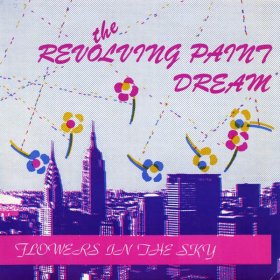 Revolting Paint Dream - Flowers In The Sky (Colour) [Vinyl, 7"]