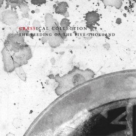 Crass - The Feeding Of The Five Thousand (Crassical Collection) [2CD]