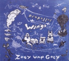 Zoey Van Goey - Propeller Versus Wings [CD]
