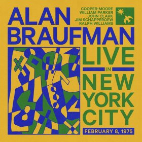 Alan Braufman - Live In New York City, February 8, 1975 [2CD]
