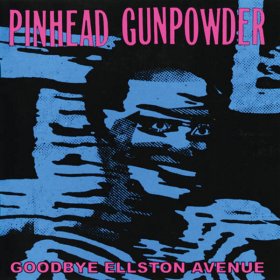 Pinhead Gunpowder - Goodbye Ellston Avenue (Blue) [Vinyl, LP]
