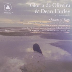 Gloria Oliveira De & Dean Hurley - Oceans Of Time [CD]