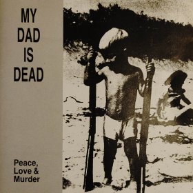 My Dad Is Dead - Peace, Love & Murder (Natural Swirl) [Vinyl, LP]