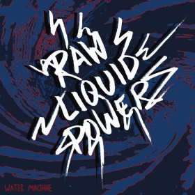 Water Machine - Raw Liquid Power [Vinyl, 7"]