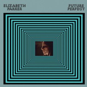 Elizabeth Parker - Future Perfect [Vinyl, LP]