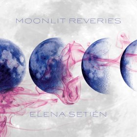 Elena Setien - Moonlit Reveries [CD]