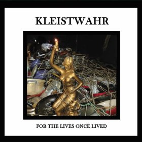 Kleistwahr - For The Lives Once Lives [CD]