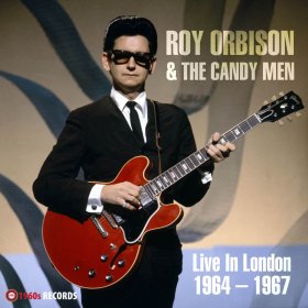 Roy Orbison & The Candy Men - Live In London 1964-1967 [Vinyl, LP]
