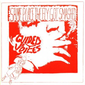 Guided By Voices - Same Place The Fly Got Smashed [Vinyl, LP]