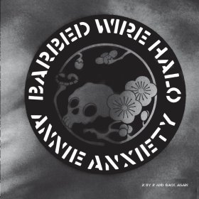 Annie Anxiety - Barbed Wire Halo [Vinyl, 12"]