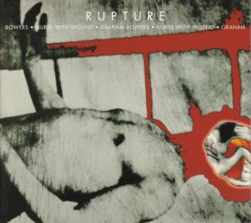 Nurse With Wound & Graham Bowers - Rupture [CD]