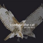 Confuse The Cat - We Can Do It [CD]